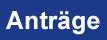 Antr&auml;ge